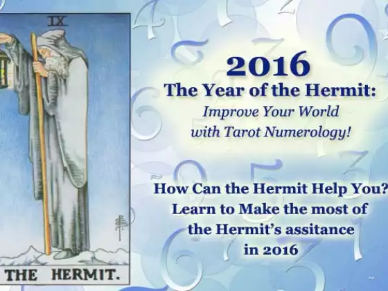 2016 The Year of the Hermit: Improve Your World with Tarot Numerology! 