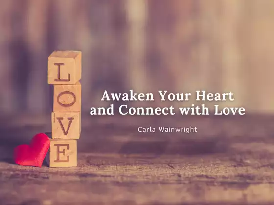 Awaken Your Heart and Connect with Love