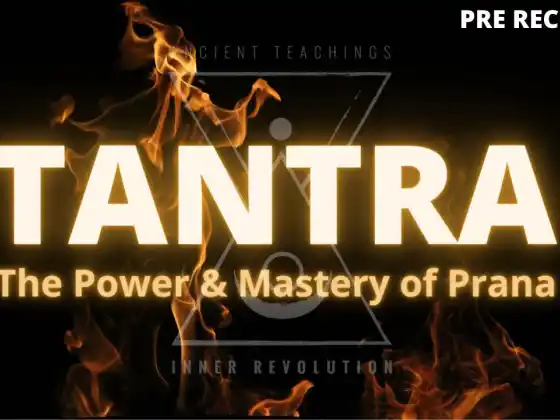 Tantra - The Power & Mastery of Prana (40 ώρες)